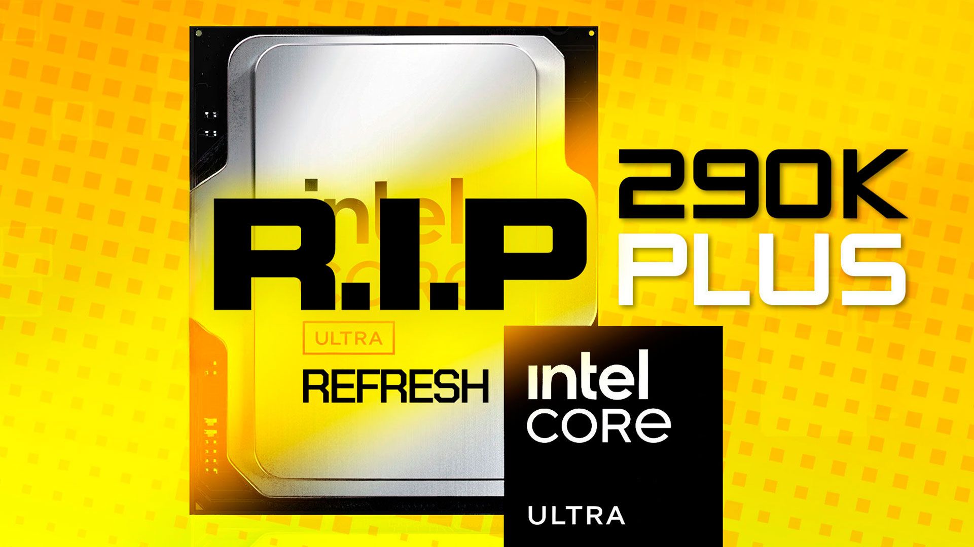 Intel официально подтвердила отмену процессора Core Ultra 9 290K Plus